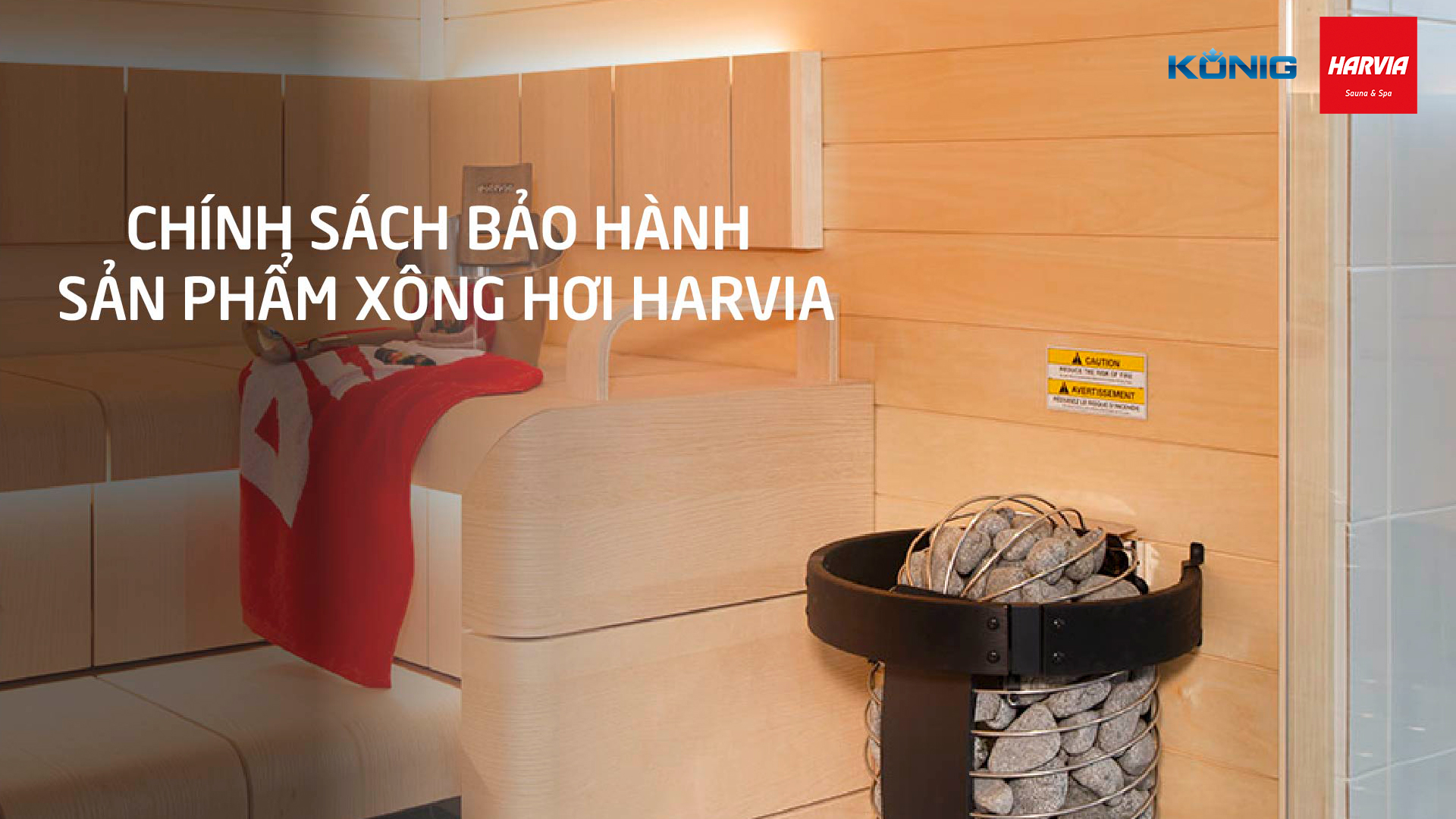CHÍNH SÁCH BẢO HÀNH SẢN PHẨM XÔNG HƠI HARVIA